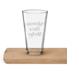 Advocate Like a Mother Pint glass