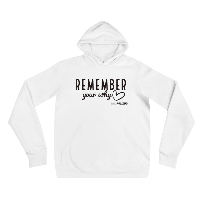 Remember your Why Unisex hoodie