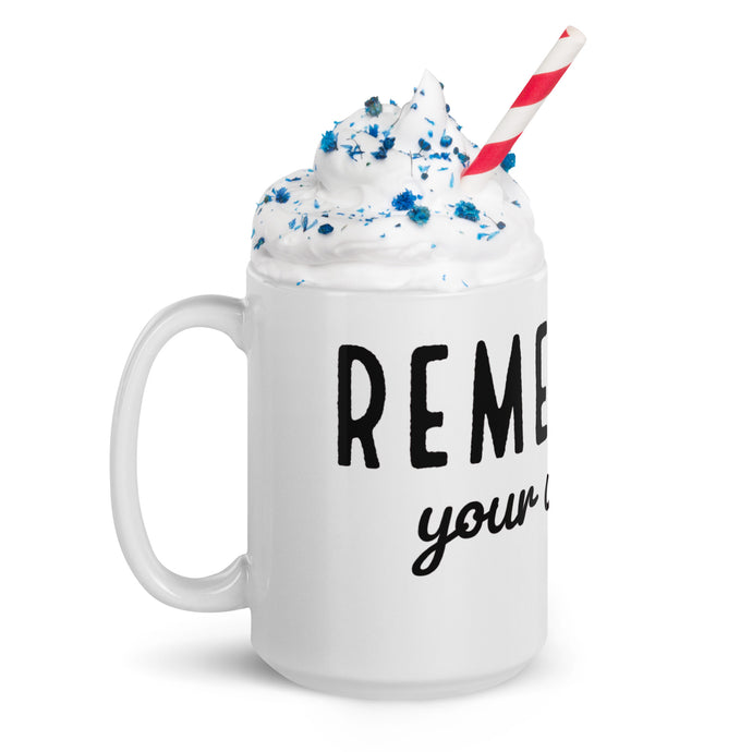 Remember Your Why! White mug