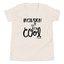 Inclusion is the new Cool Youth Tee
