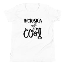 Inclusion is the new Cool Youth Tee