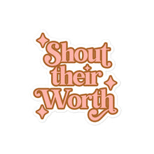Shout Their Worth (2022 Design) Sticker