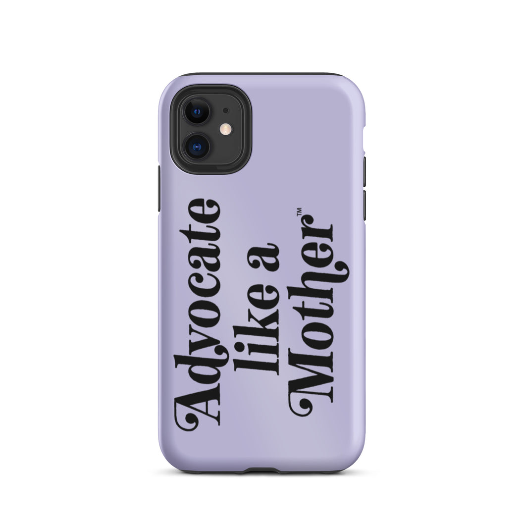 Advocate Like a Mother Lavender Tough Phone Case