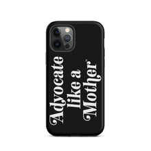 Advocate Like a Mother Black Tough Phone Case