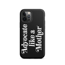 Advocate Like a Mother Black Tough Phone Case
