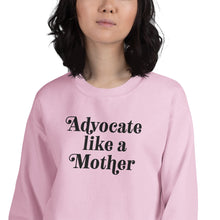 Advocate Like a Mother Embroidered (Large Black Thread) unisex Sweatshirt
