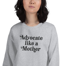 Advocate Like a Mother Embroidered (Large Black Thread) unisex Sweatshirt