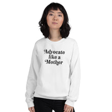 Advocate Like a Mother Embroidered (Large Black Thread) unisex Sweatshirt