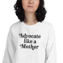Advocate Like a Mother Embroidered (Large Black Thread) unisex Sweatshirt