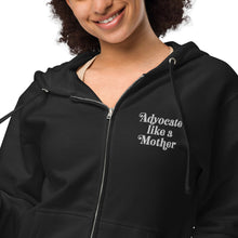 Advocate Like a Mother Front Embroidered Adult Unisex Fleece Zip Up Hoodie