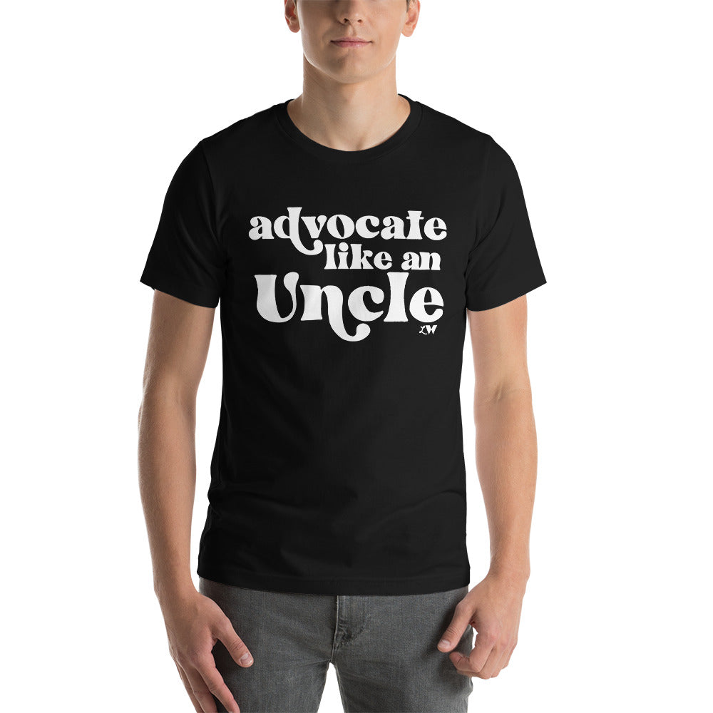 Advocate Like an Uncle Adult Unisex Tee