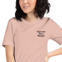 Advocate Like a Mother Embroidered (Pocket Black Thread) Adult Unisex Tee