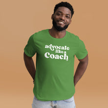 Advocate Like a Coach Adult Unisex Tee
