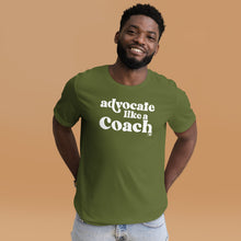 Advocate Like a Coach Adult Unisex Tee