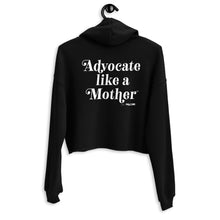 Advocate Like a Mother (White Ink) Crop Hoodie