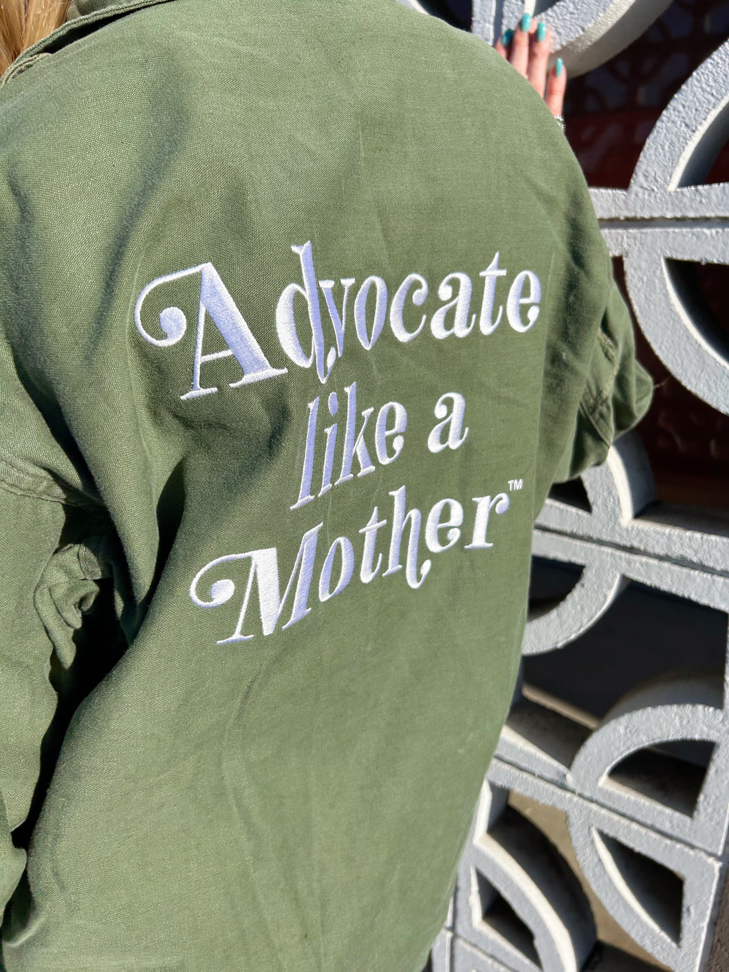 Vintage Army Jackets Embroidered with Advocate Like a Mother
