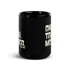 One. Tough. Mother. Black Mug 15 oz