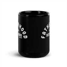 Fatherhood is the Best Hood. Black Mug 15 oz