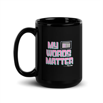 My AAC Words Matter Black Mug 15 oz