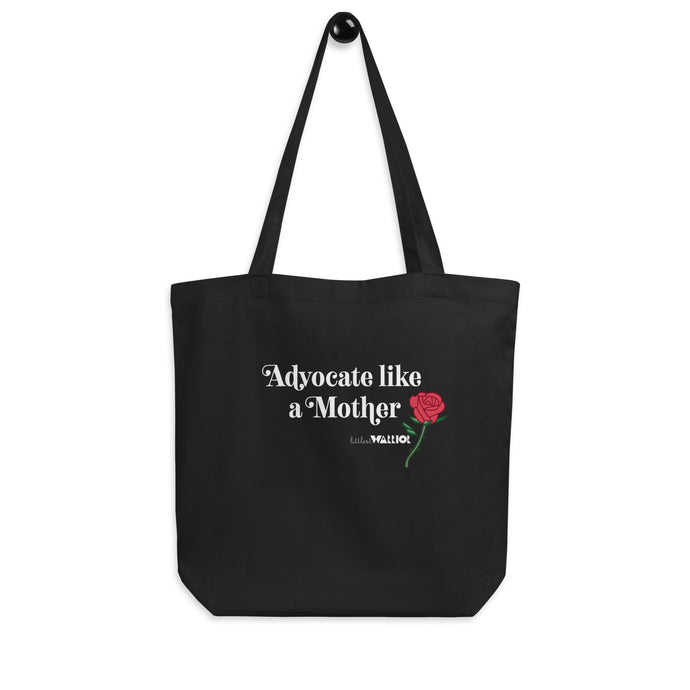 Advocate like a Mother w/rose Eco Tote Bag