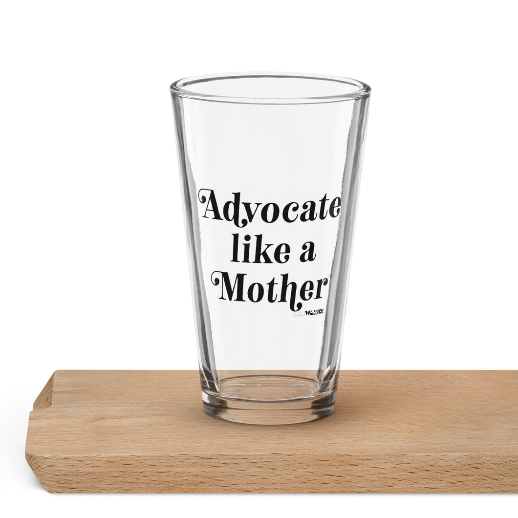 Advocate Like a Mother Pint glass
