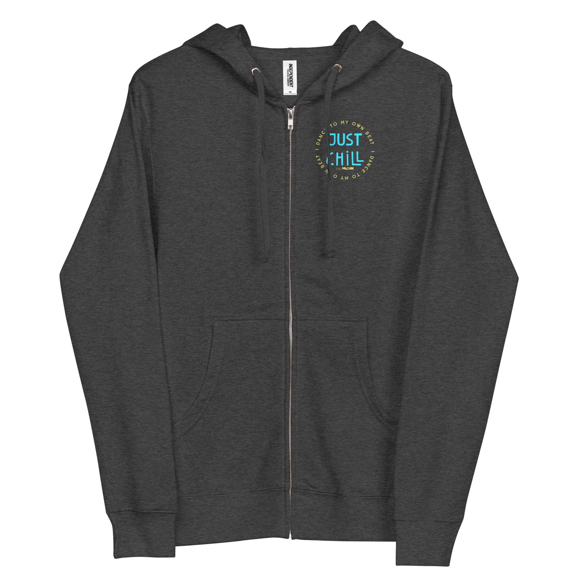 Just Chill - I dance to my own beat Unisex fleece zip up