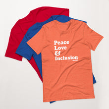 Peace Love & Inclusion Unisex Tee