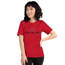 Just. Be. You. Unisex tee