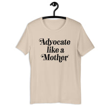 Advocate Like a Mother (Black Ink) Adult Unisex Tee