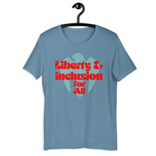 Liberty and Inclusion For All Adult Unisex Tee