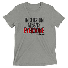 Inclusion means everything Short sleeve unisex tee