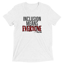 Inclusion means everything Short sleeve unisex tee