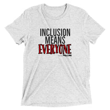 Inclusion means everything Short sleeve unisex tee