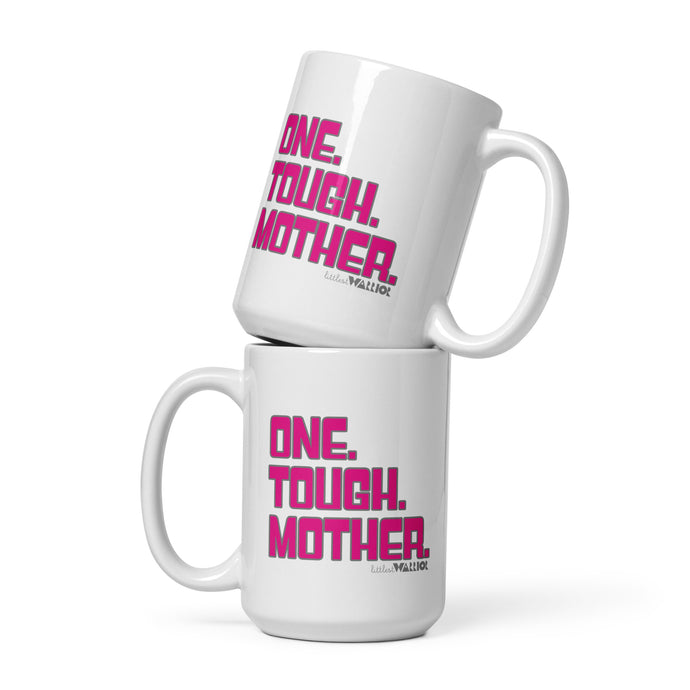 One. Tough. Mother. White mug - hot pink font