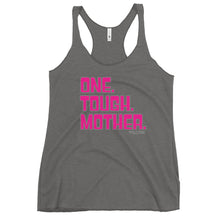 One. Tough. Mother. Women's Racerback Tank