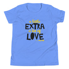 A little Extra A lot of Love Youth Short Sleeve Tee