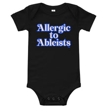 Allergic to Ableists Babies Onesie