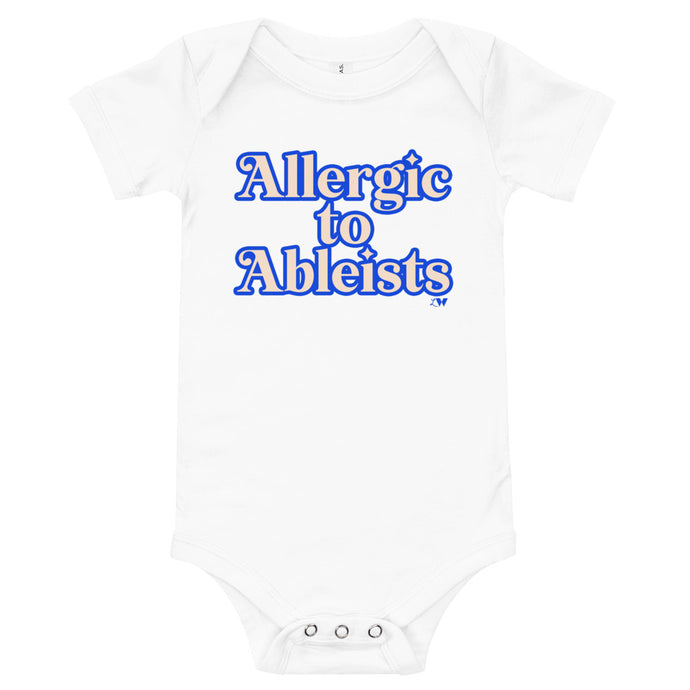 Allergic to Ableists Babies Onesie
