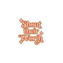 Shout Their Worth (2022 Design) Sticker