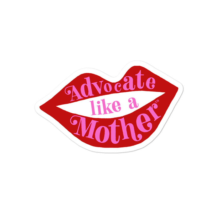 Advocate Like a Mother (Lips) Sticker