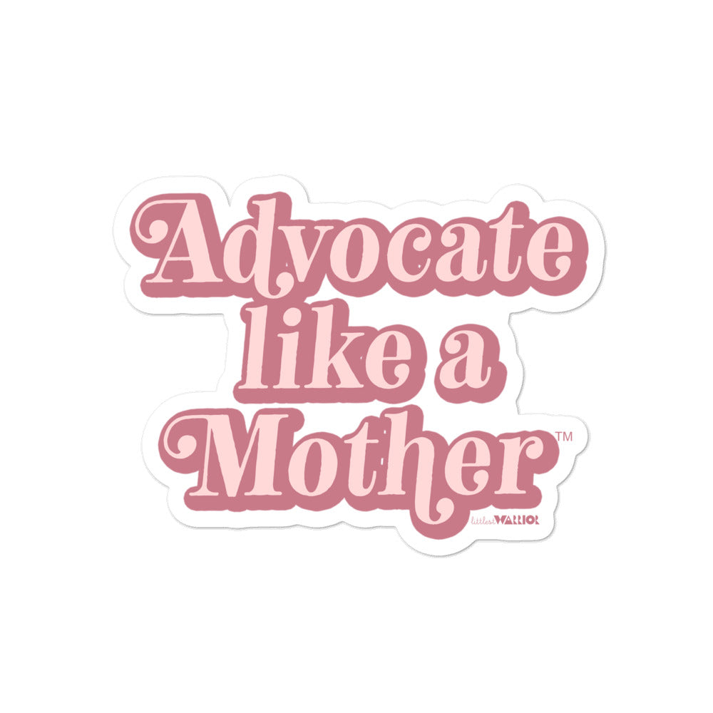 Advocate Like a Mother (Pink) Sticker