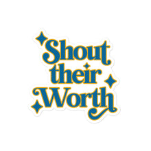 Shout Their Worth (2022 Design Blue and Yellow) Sticker