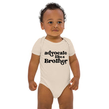 Advocate Like a Brother Babies Onesies