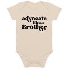Advocate Like a Brother Babies Onesies