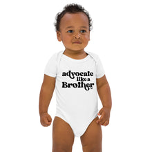 Advocate Like a Brother Babies Onesies