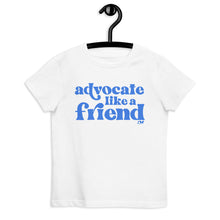 Advocate Like a Friend Kids Tee