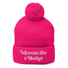 Advocate Like a Mother Pom-Pom Beanie