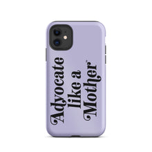 Advocate Like a Mother Lavender Tough Phone Case