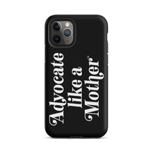 Advocate Like a Mother Black Tough Phone Case