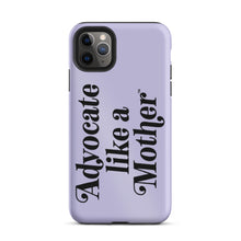 Advocate Like a Mother Lavender Tough Phone Case